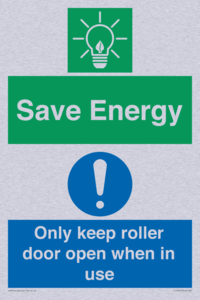 Save Energy - Only keep roller door open when in use